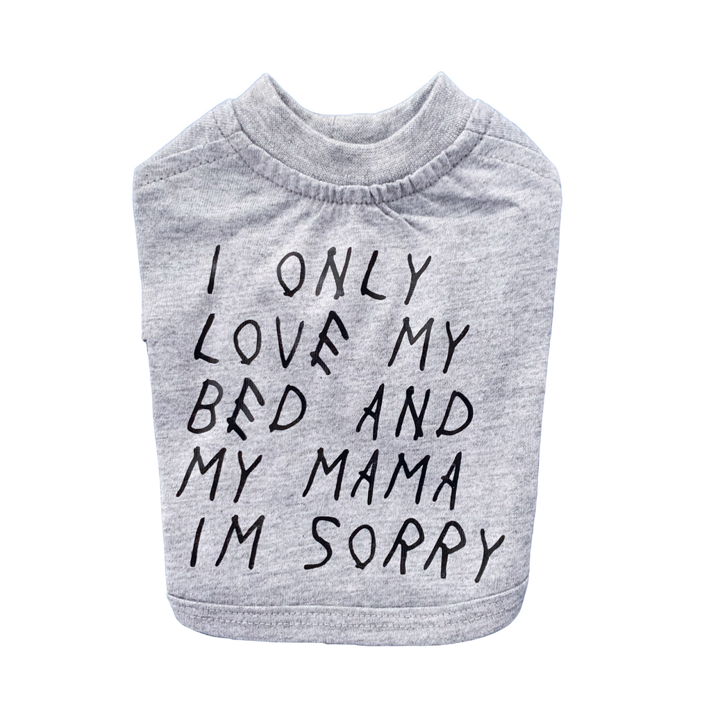 Only Love My Bed & My Mama T-Shirt - Grey